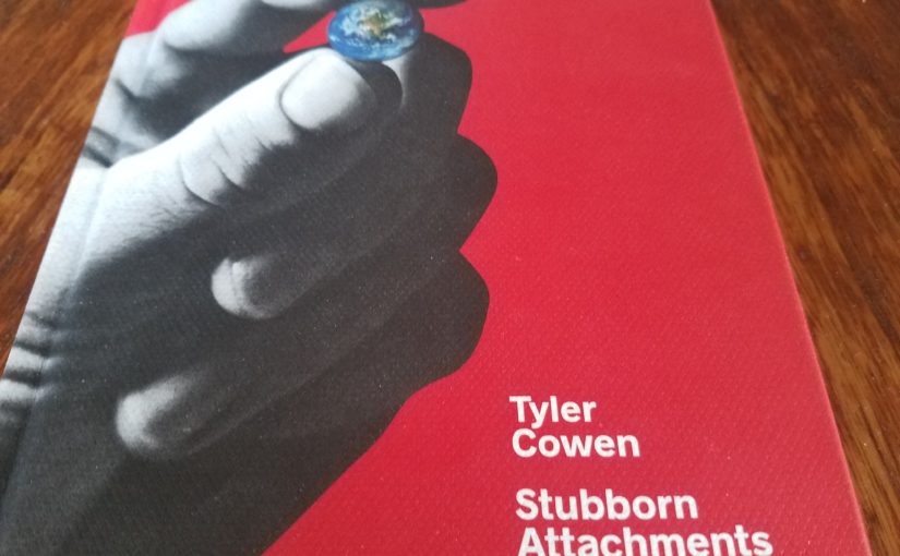“Stubborn Attachments” by Tyler Cowen